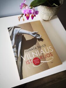 „Vilniaus istorijos sonata“ – kai miesto sienos prabyla