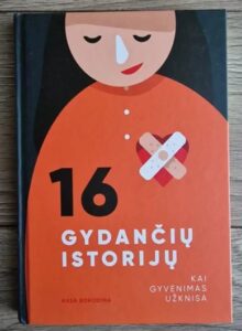 „16 gydančių istorijų“ – kai svetima patirtis tampa veidrodžiu į save